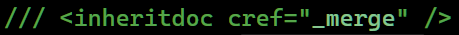 subtly green colored documentation tag inheritdoc cref=_merge